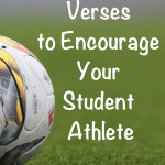 Need some ways to keep that student/athlete going to the end of the season? Here are 10 Bible Verses to Encourage Your Student-Athlete. #student-athlete #athlete #bibleverses