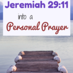 How to make Jeremiah 29:11 a Personal Prayer