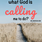 What work has God given you to complete? What does He want you to do? Discover the answer to this question - How do I know what God is calling me to do? #calling #godswill #future