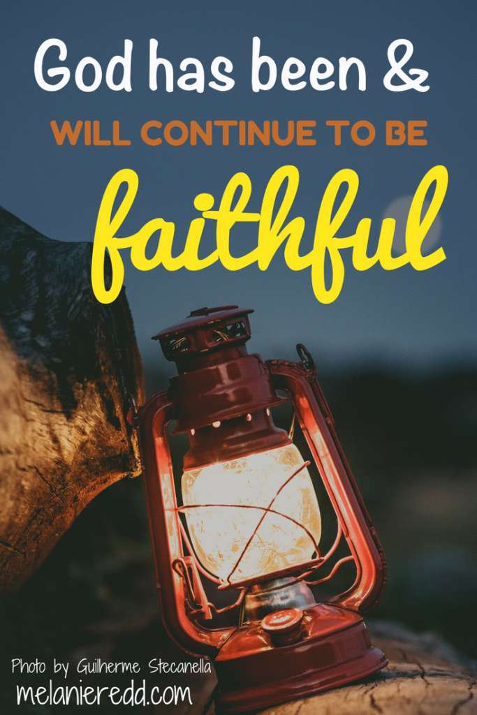 God Has Been Will Continue To Be Faithfulhe Has Been Faithful