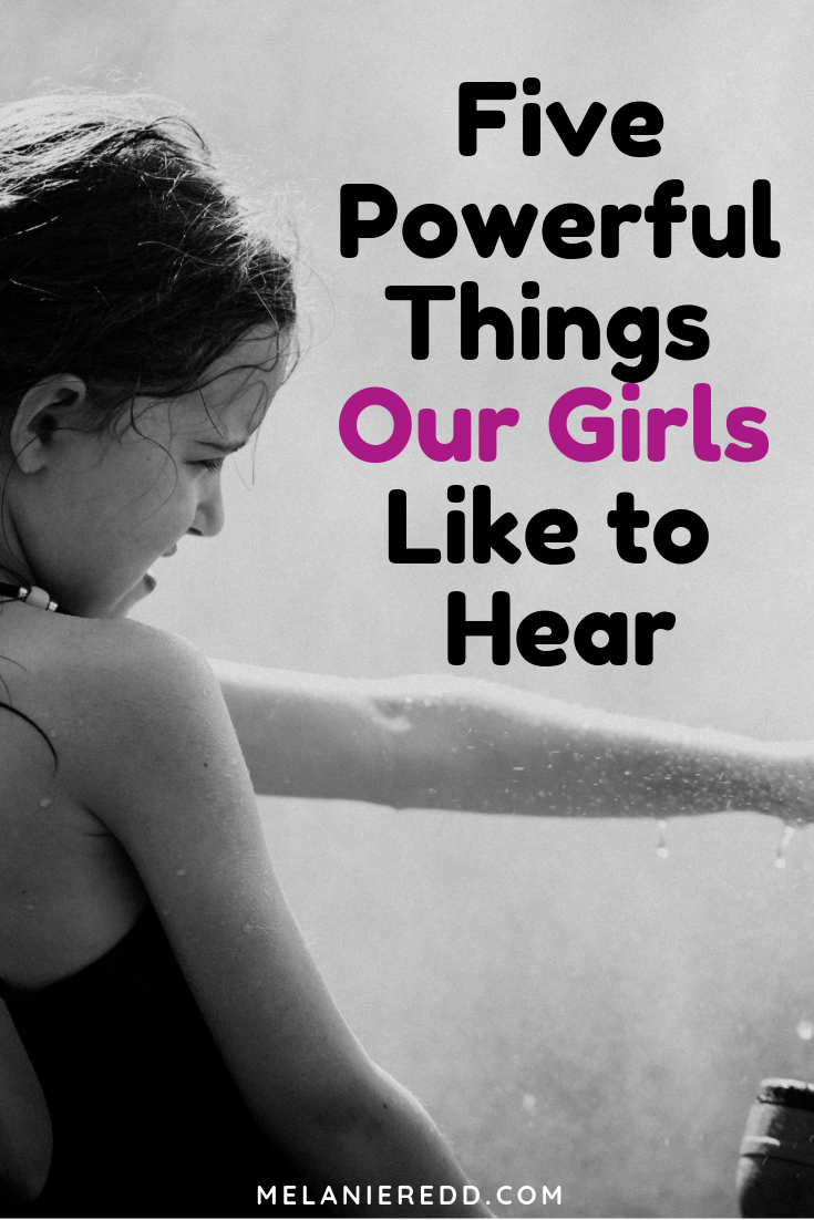 Raising daughters in this day and age is a challenge! Here is an article packed with parenting tips, advice, & 5 important things, words, phrases, and ideas our girls like to hear. Why not stop by to pick up some true and encouraging ideas? #wordsforgirls #wordsgirlslove #raising girls #raisingdaughters