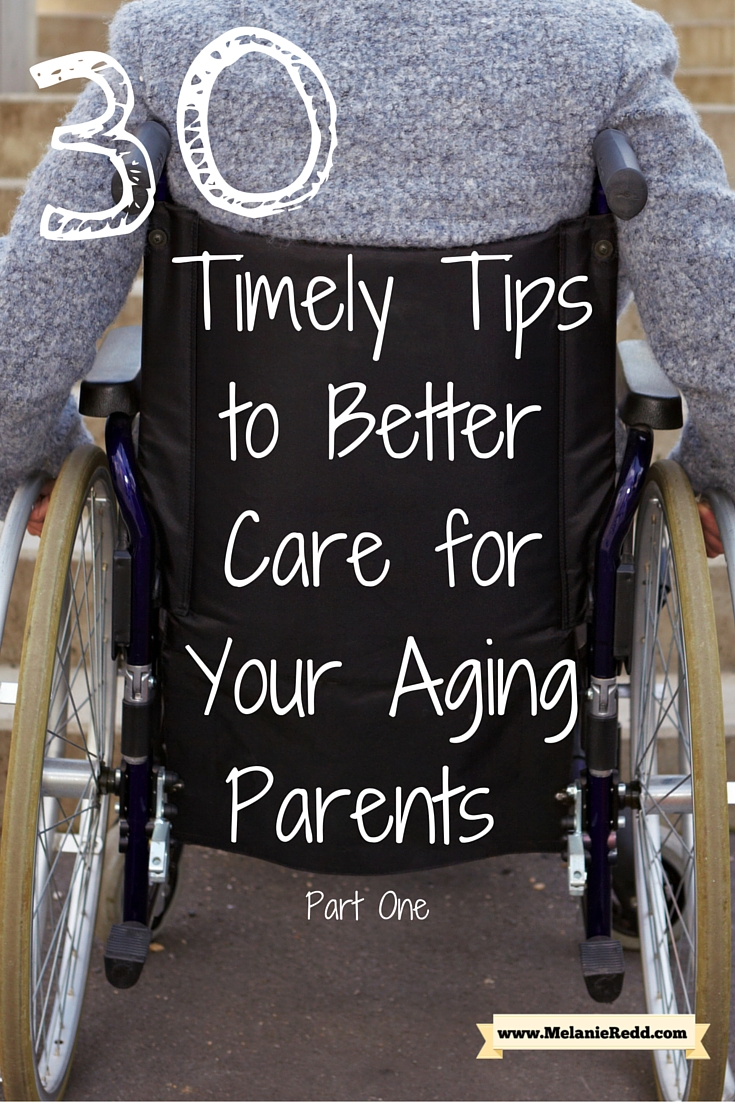 Timely Tips To Better Care For Your Aging Parents Part One