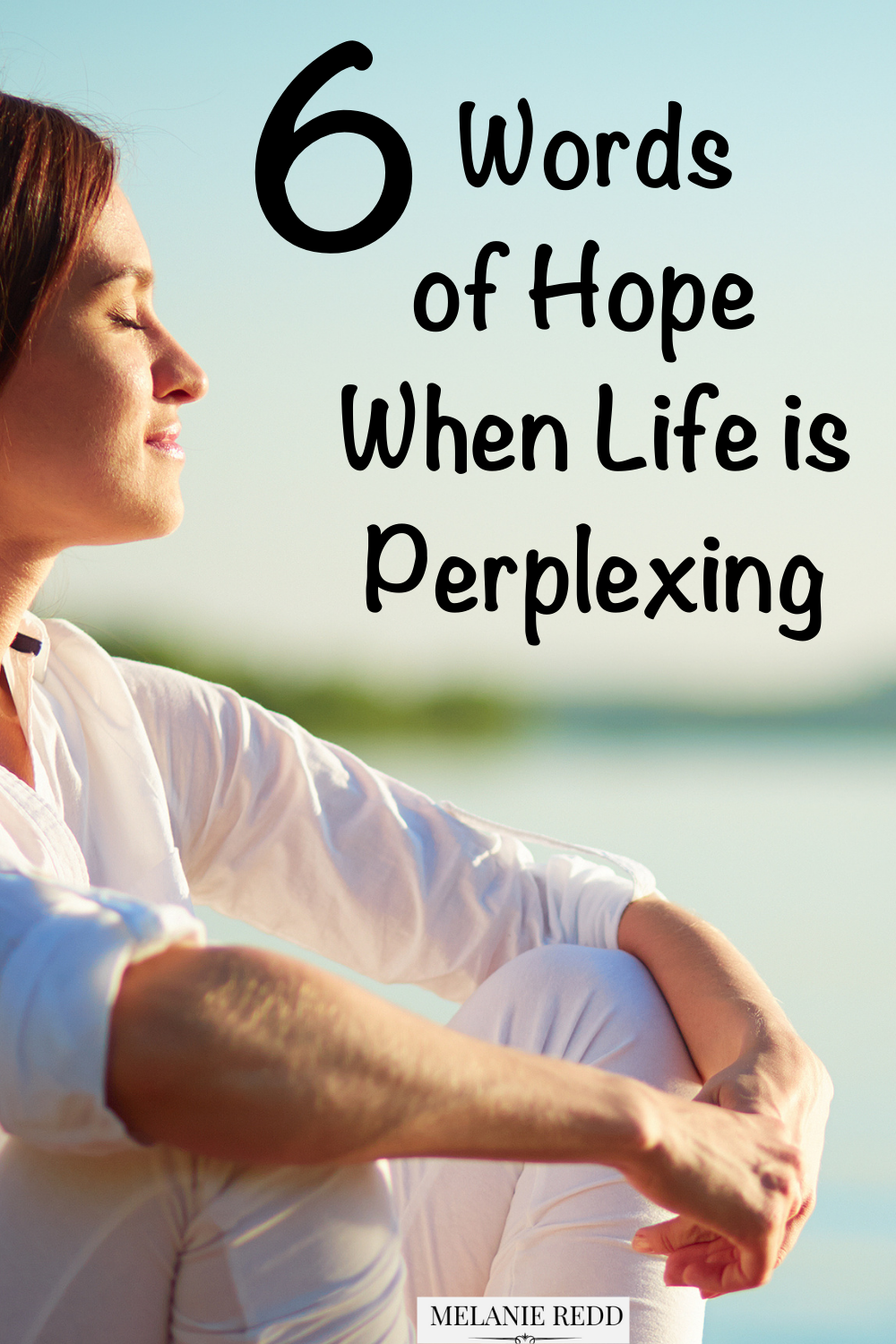 Sometimes life is just hard! Unexplainable. Strange. Difficult. But there is hope. Here are 6 words of hope when life is perplexing. #life #perplexing #perplexed #hope