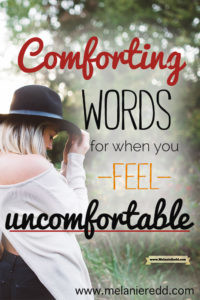 Sometimes in life, we can feel really uncomfortable! Situations, people, and issues can leave us feeling awkward. Here are some quotes, Bible verses, and powerful words to offer comfort. Why not take a moment to read a few?