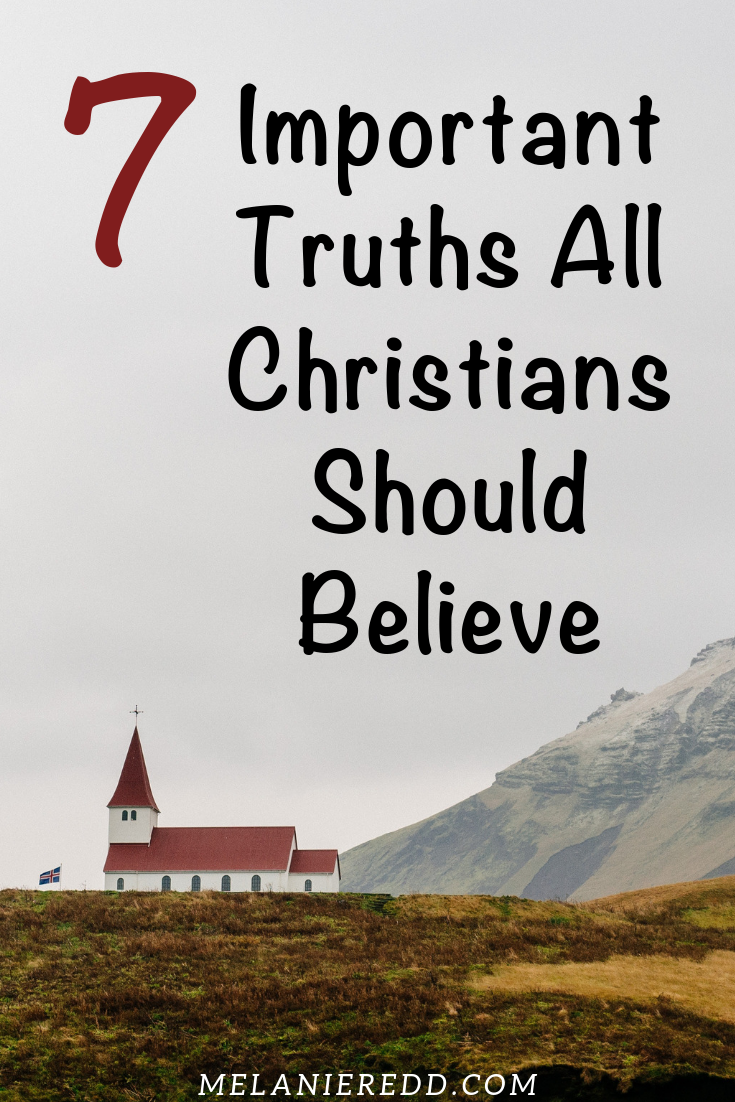 We are bombarded in our day with so much information. Focus is huge! Here are 7 truths, 7 important truths all Christians should believe.