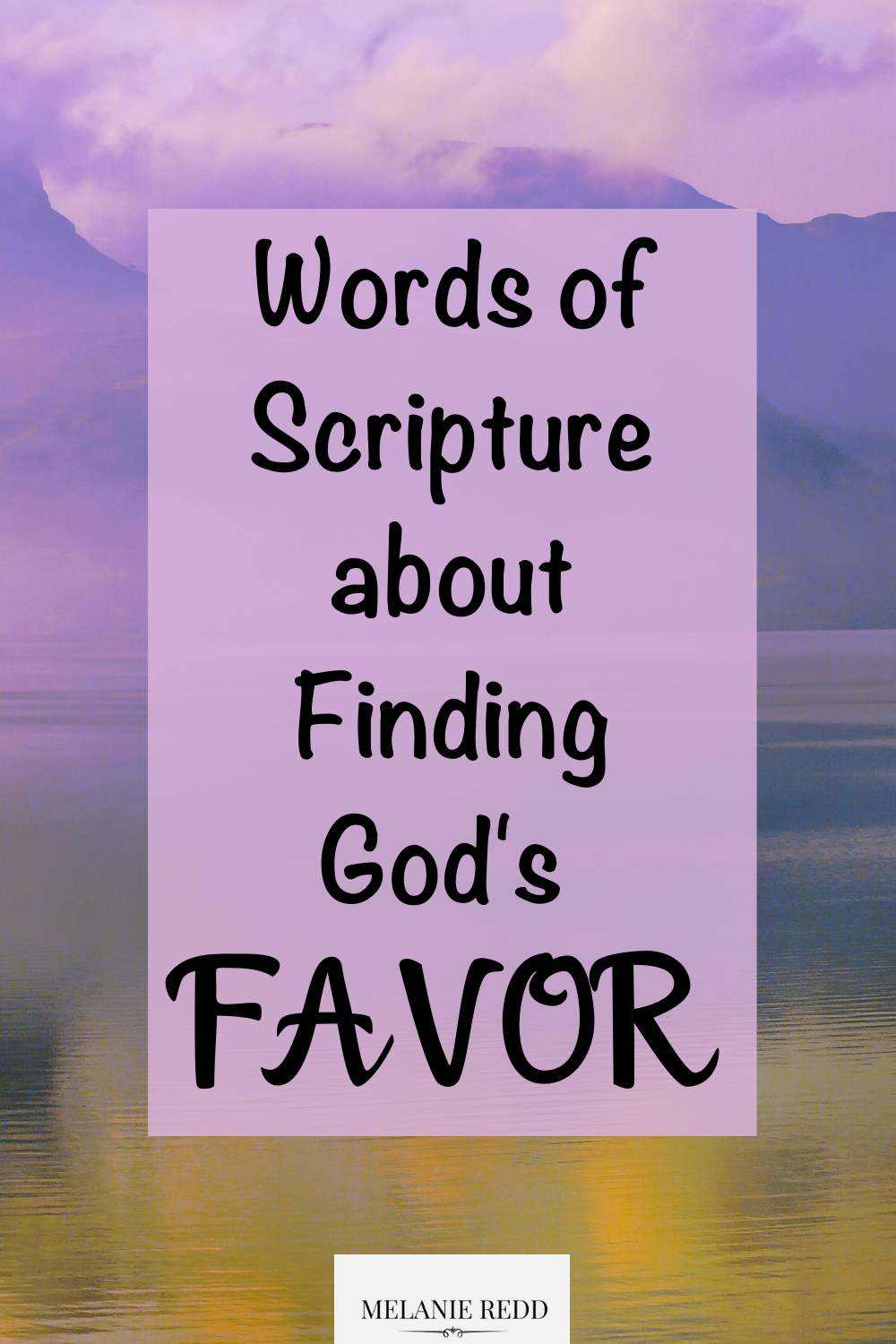 Blessings. Approval. Goodness. Grace. All of these are amazing gifts from God. Things that we want and need - part of God’s favor on our lives. What is favor? How do you gain it? Discover words of Scripture about finding God's favor. #favor #godsfavor #blessings #blessingsofgod #favorofgod