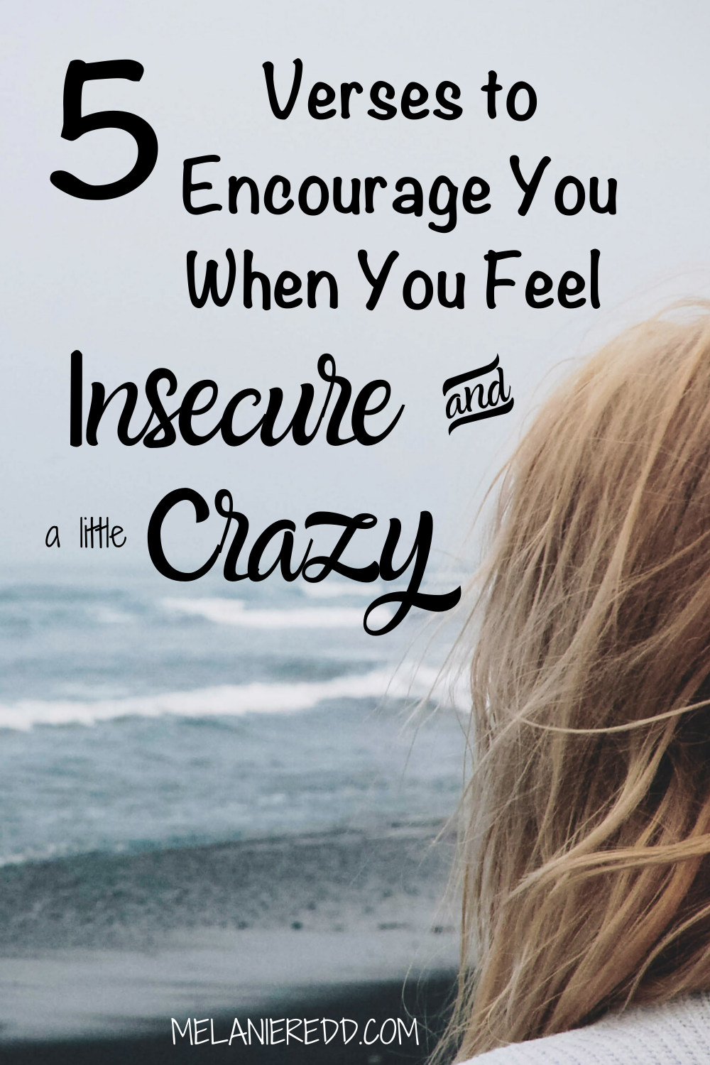 Things are a bit CRAZY in our world right now... in our countries, cities, communities, churches & even at home. It can all be pretty overwhelming. To offer you hope today, here are 5 verses to encourage you when you feel insecure & a little crazy. Why not drop by to check them out? #crazy #insecure #hope #encouragement #overcome #overwhelmed