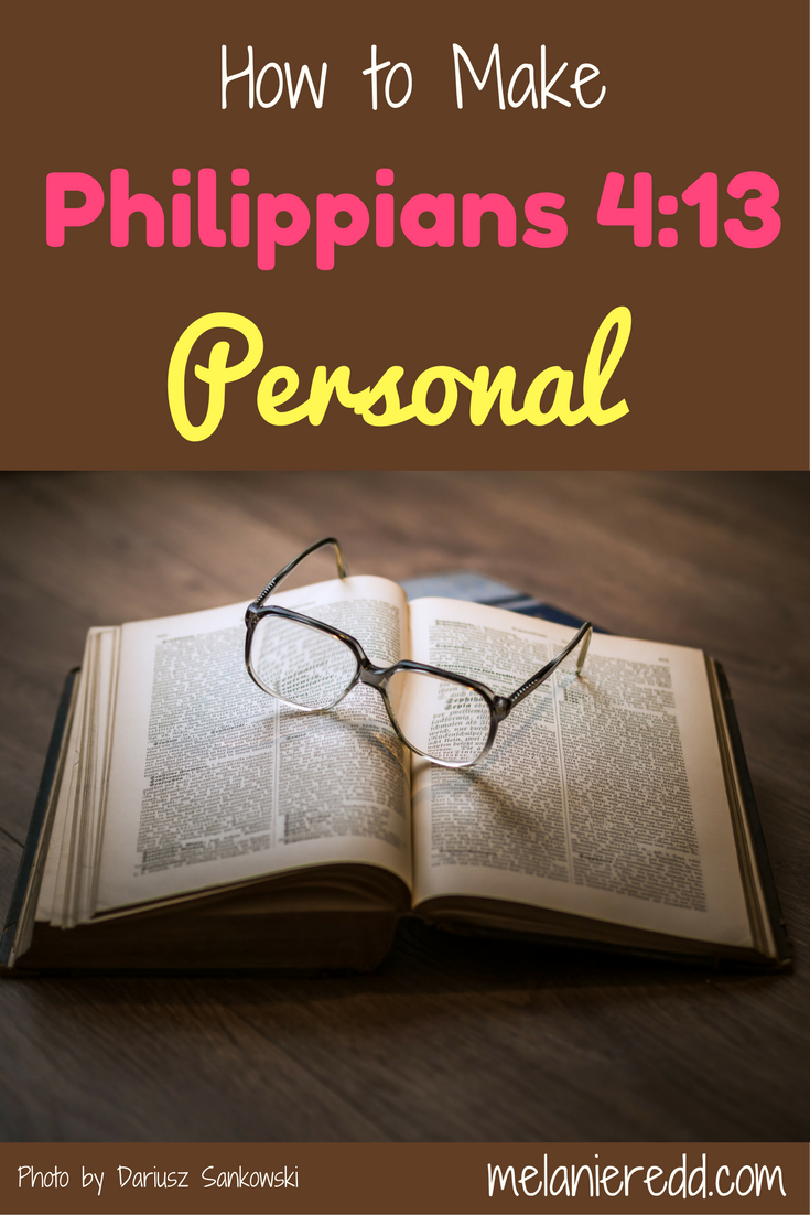 How to make Philippians 4:13 personal
