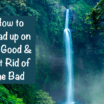 How to Load up on the Good and Get Rid of the Bad