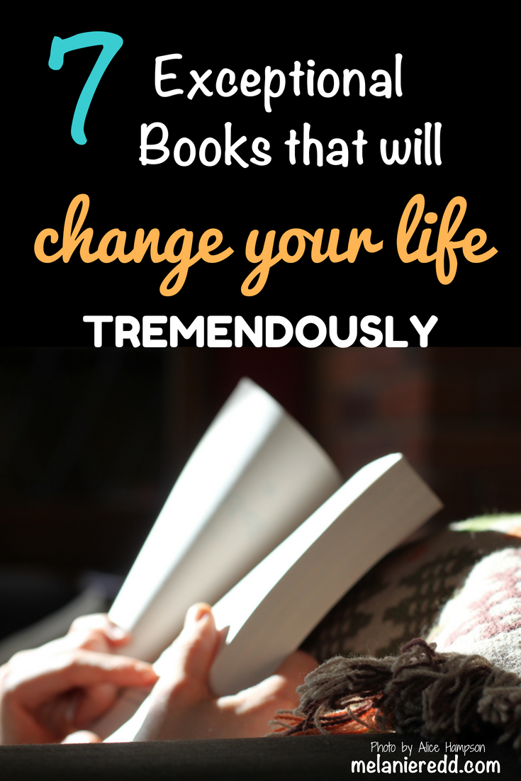 Are you looking for some positive new books to read? Books that will make a difference in your life? 7 Exceptional Books that will Change Your Life Tremendously. #books #greatreads #inspirational #lifechanging