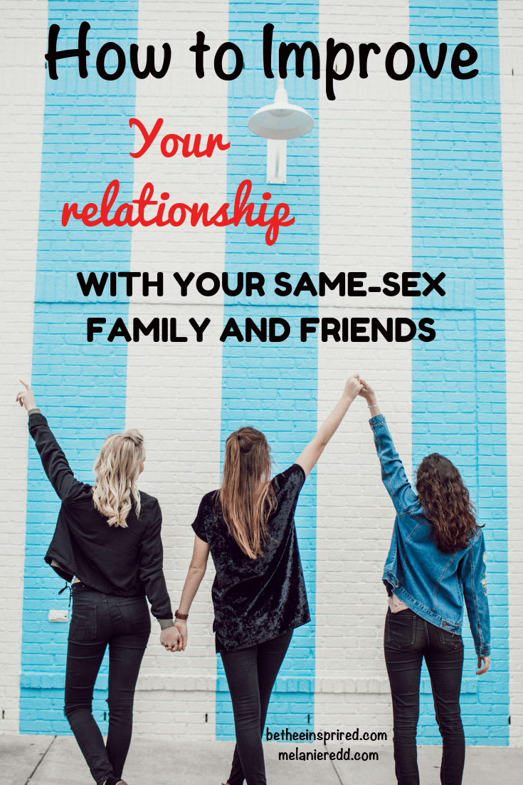 Relating to those of the same-sex can cause all sorts of interesting problems. Learn how to improve your relationship with your same-sex family & friends. #samesex #relationships #problems