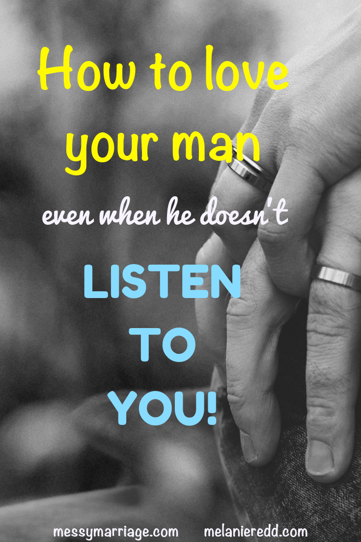 Ever feel like your man is not really listening to you? Ouch! It hurts! So, what do we do? Discover how to love your man even when he doesn't listen to you. #marriage #goodmarriage #listentome #listening