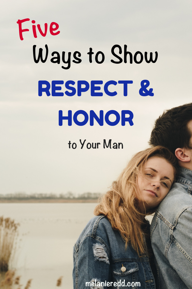As a woman, you get to choose how to treat your man. Your words and actions matter significantly. Discover five ways to show respect and honor to your man. #honor #respect #marriage #respectman #relationships