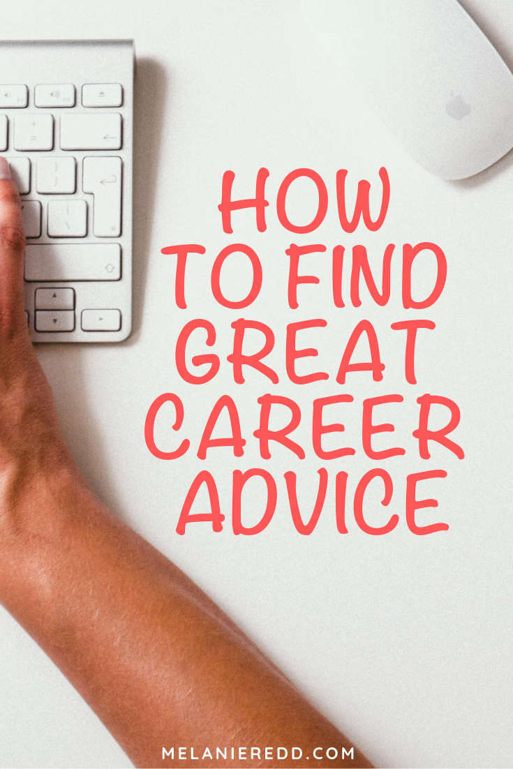 What do you do when you want a better job? A dream job? A new career? What are some of the best work tips for women and for men. Here are some practical ideas for how to find great career advice. #careeradvice #work #jobchange