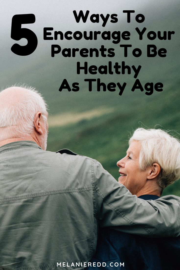 Dealing with aging parents and caring for them can be a challenge. Here are some thoughts and ideas for coping better and assisting them as they age. These are 5 Ways To Encourage Your Parents To Be Healthy As They Age. #healthyparents #agingparents #caringforparents #eldercare