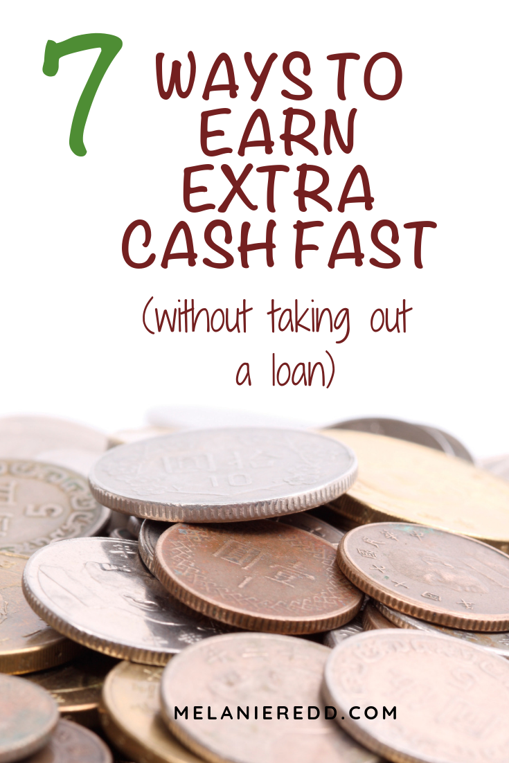 Do you ever find yourself in need of a little extra cash? What can you do instead of taking out a loan? Here are 7 ways to earn extra cash fast. #fastcash #earnmoney