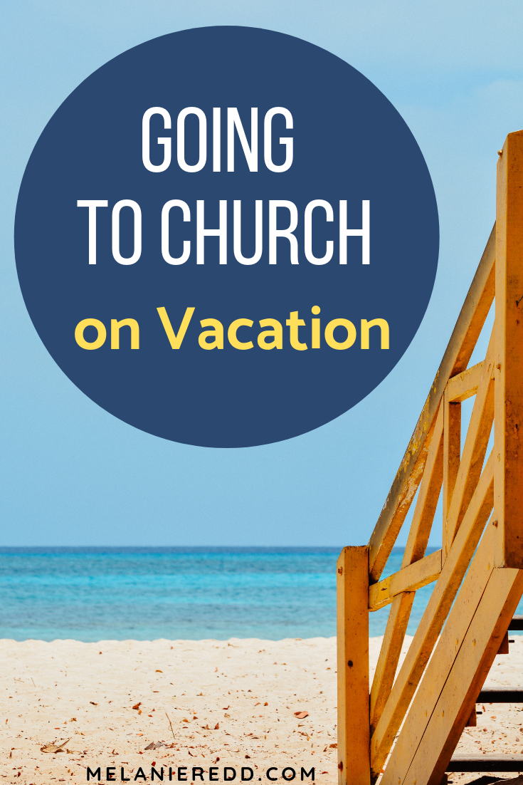 Vacations are the best! Everyone needs a break from the stresses of daily life. But, what about going to church while you are on vacation? #vacations #churchvacations