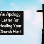 An Apology Letter for Healing Your Church Hurt