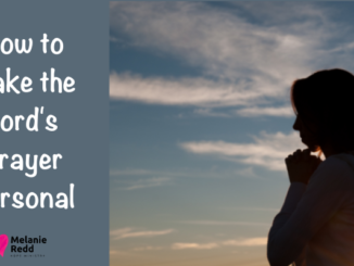 Most of us have prayed since we were children. Here is how to make the Lord's Prayer Personal and more practical in your life.