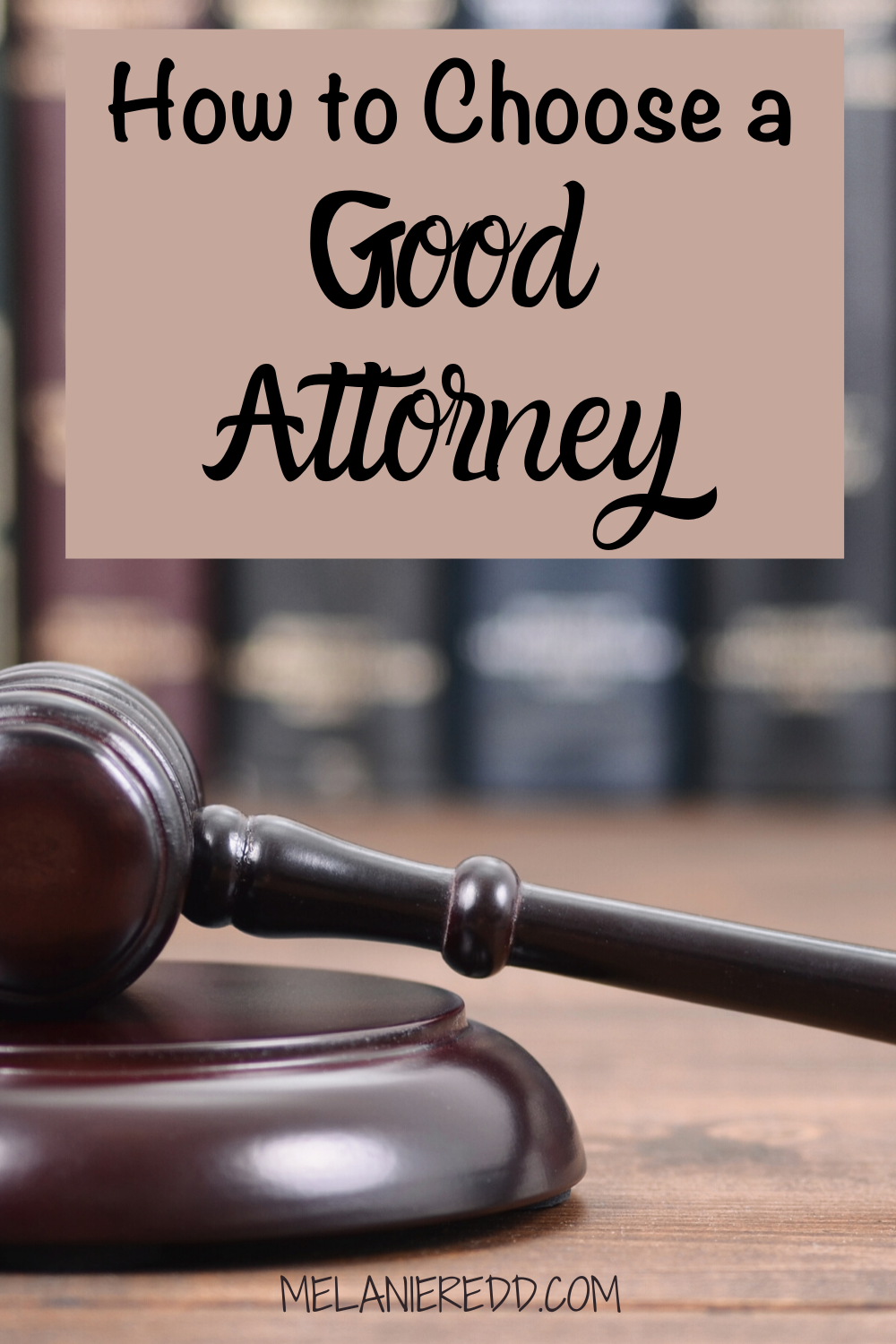 Although we don't plan on it, most of us will need a good attorney at one season or another. Here is how to choose a good attorney (when you need one). #attorney #lawyer #findattorney #chooseattorney