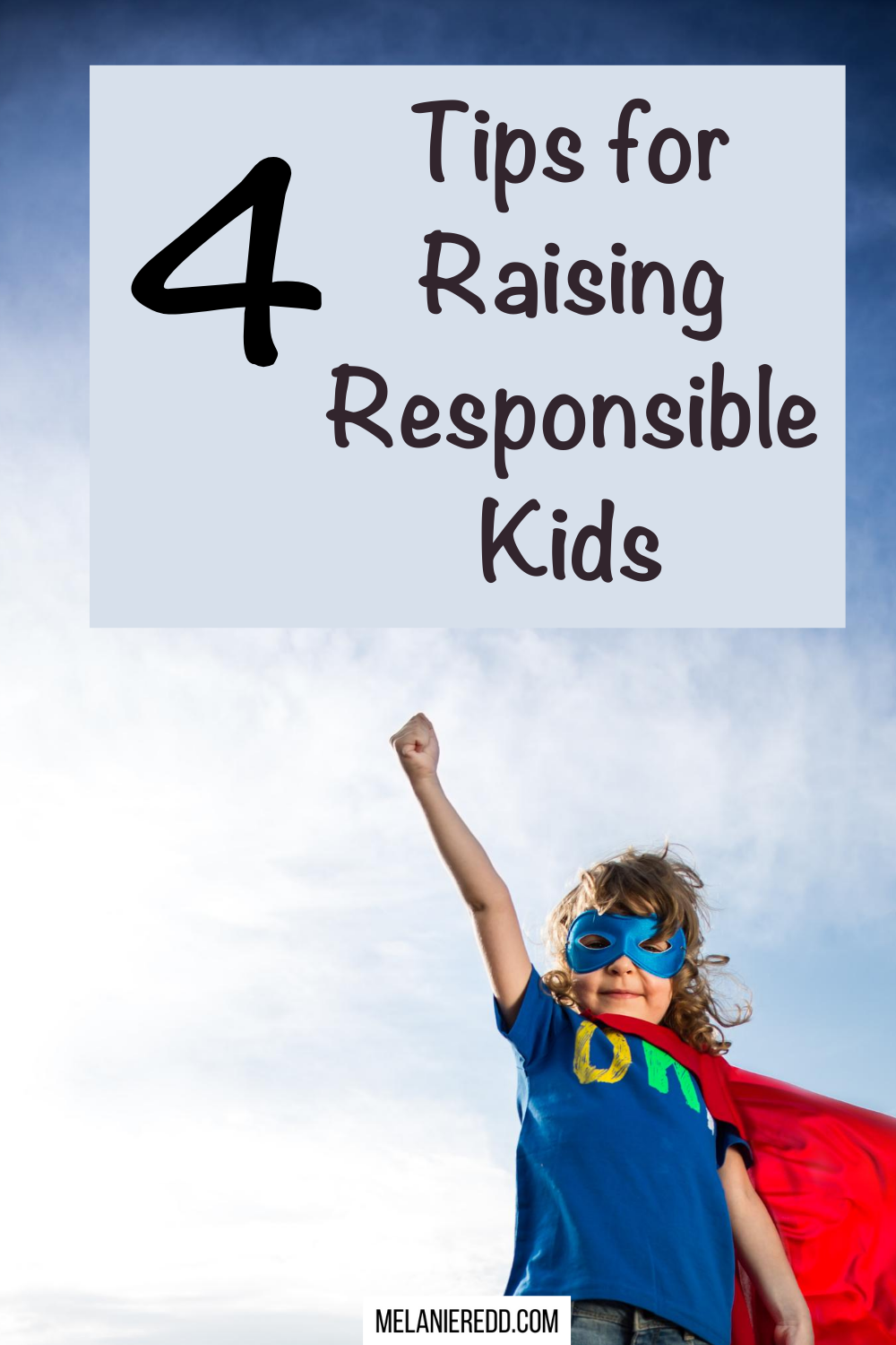 Teaching our children to work hard and act responsibly can be a real challenge! Here are 4 Tips for Raising Responsible Kids.