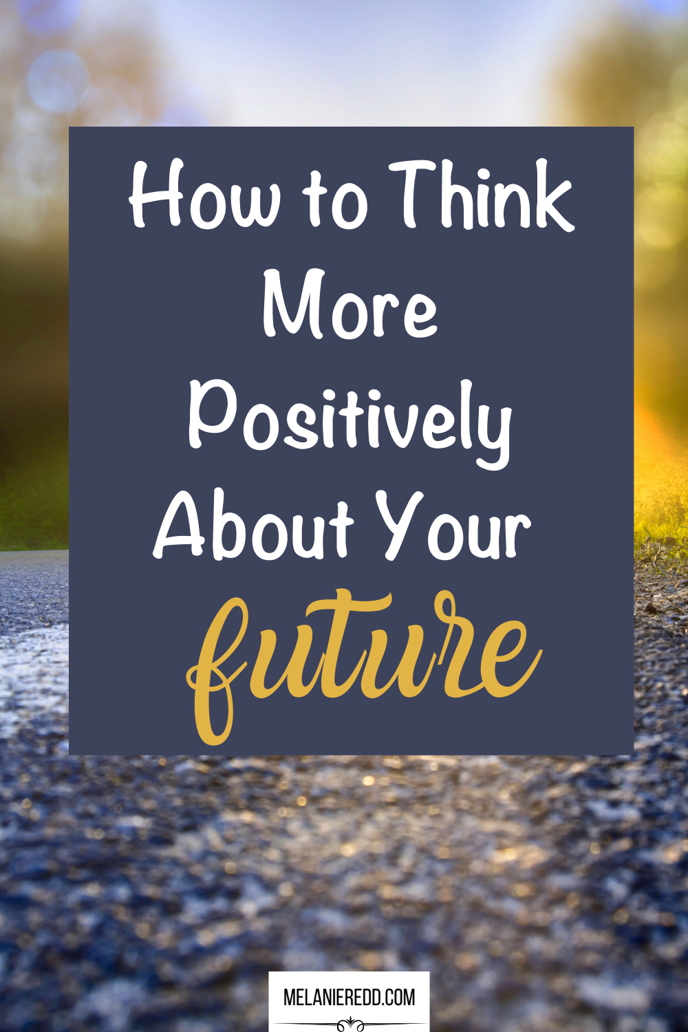 As we look ahead to the future, it's easy to have concerns. We can worry. However, here is how to think more positively about your future.