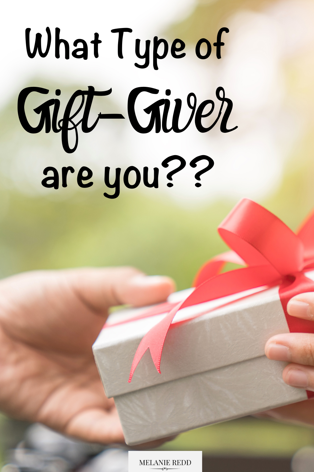 Do you spend most of your time 'taking' without thinking about others? Or do you give? What type of gift-giver are you?