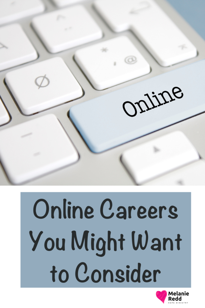 Are you job hunting or looking for work right now? If so, here are some online career possibilities you might want to consider.