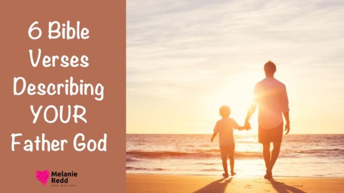 Do you have a certain image of God in your mind? Maybe an idea of what He is like? Here are 6 Bible Verses Describing YOUR Father God. Why not drop by and check out a couple?