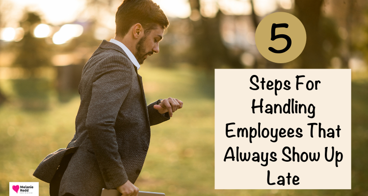 You make it to work on time every day, as do the majority of your workers. Here are 5 Steps For Handling Employees That Always Show Up Late.