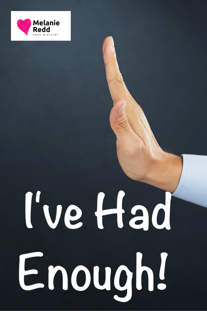 Do you ever want to "take your toys and go home?" Ever feel like giving up? What do you do when you are ready to quit? What do you do when you feel like, "I've Had Enough?" #quitting #enough #hadenough #tired #weary