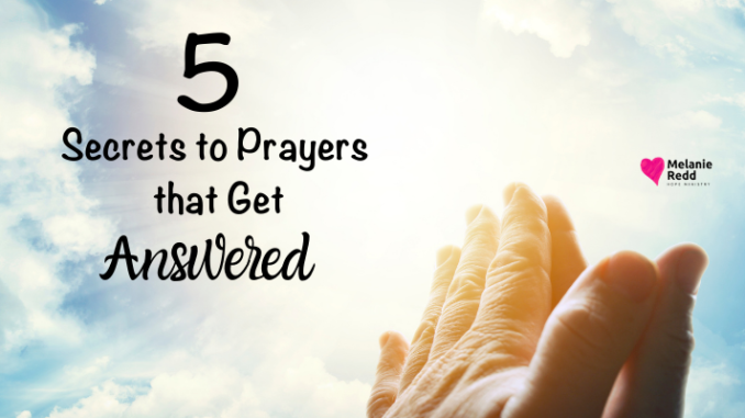 Why does God answer some prayers and not others? Is there wisdom in the Bible about prayer? Here are 5 secrets to prayers that get answered?