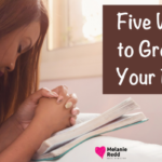 Five Ways to Grow in Your Faith
