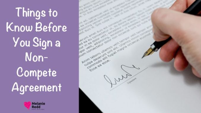 It's essential to make wise choices at work. Here are a few Things to Know Before You Sign a Non-Compete Agreement.