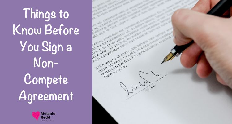 It's essential to make wise choices at work. Here are a few Things to Know Before You Sign a Non-Compete Agreement.