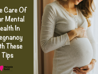 Pregnancy is a significant life event that may seem overwhelming. Learn to Take Care Of Your Mental Health In Pregnancy With These Tips.