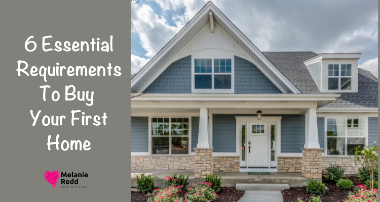 Finding that perfect house is such a fun adventure for all of us! Here are 6 essential requirements to buy your first home.