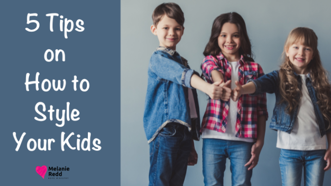 Kids like clothes too. Why not take a little extra time to help them to be stylish? Here are 5 tips on how to style your kids.