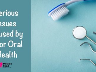 Dental issues are significant issues. Just ask any dentist. Here are some serious issues caused by poor oral health.