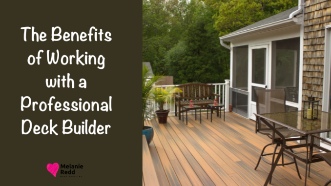 Thinking of adding a deck to your home, lake house, or office space. Consider the benefits of working with a professional deck builder.