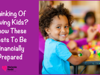 Children and the costs of having children are great. Thinking Of Having Kids? Know These Costs To Be Financially Prepared.
