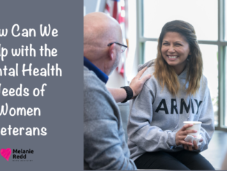 Serving in the military is not without challenges. Here are some ways to specifically help with the mental health needs of women veterans.