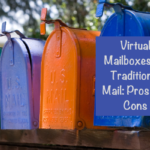 Virtual Mailboxes vs. Traditional Mail: Pros and Cons