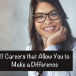 11 Careers that Allow You to Make a Difference