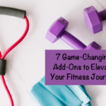 7 Game-Changing Add-Ons to Elevate Your Fitness Journey