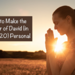 How to Make the Prayer of David (in Psalm 20) Personal